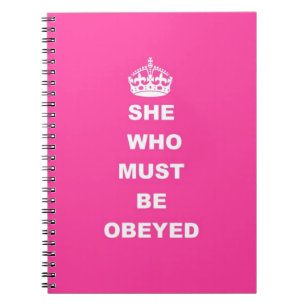 She who must be obeyed notebook