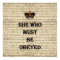 She who must be obeyed