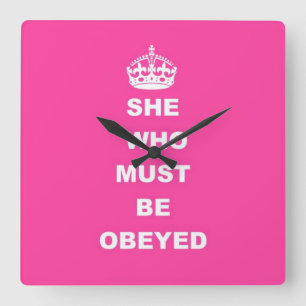 She who must be obeyed square wall clock