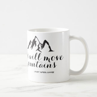 She Will Move Mountains Right After Coffee Mug