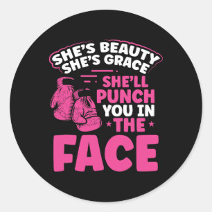 She Will Punch You In The Face Mma Kickboxing Kick Classic Round Sticker