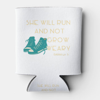 She Will Run And Not Grow Weary - ISAIAH 40:31 Can Cooler