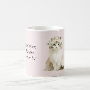 She Wore Flowers in Her Fur Cat Coffee Mug