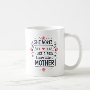 She Works Like a Boss Mother Typography Art Coffee Mug