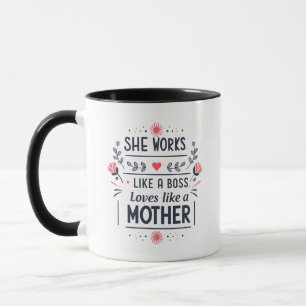 She Works Like a Boss Mother Typography Art Mug