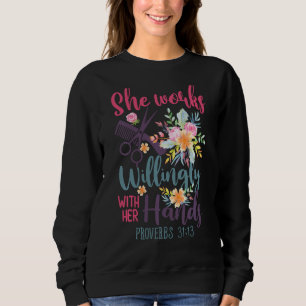 She Works Willingly With Her Hands 31 13 Hairstyl Sweatshirt