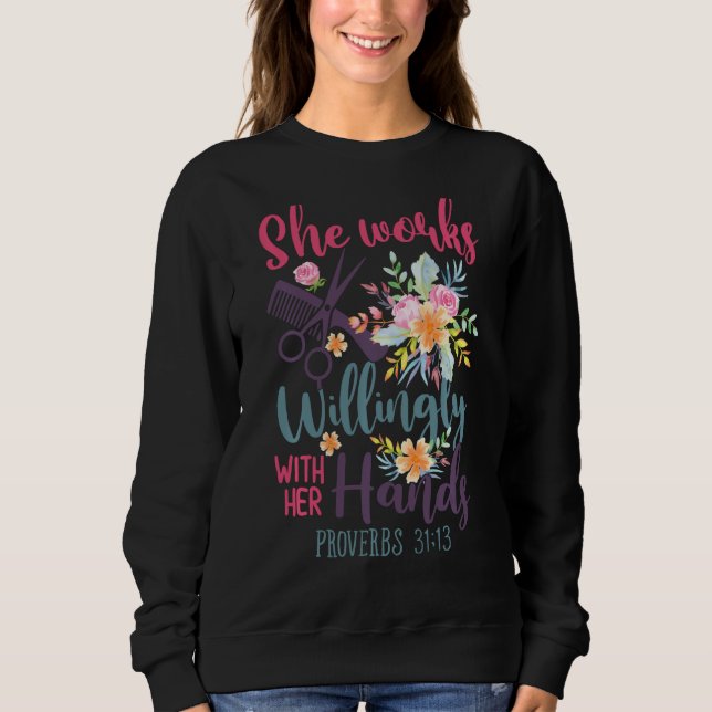 She Works Willingly With Her Hands 31 13  Hairstyl Sweatshirt (Front)