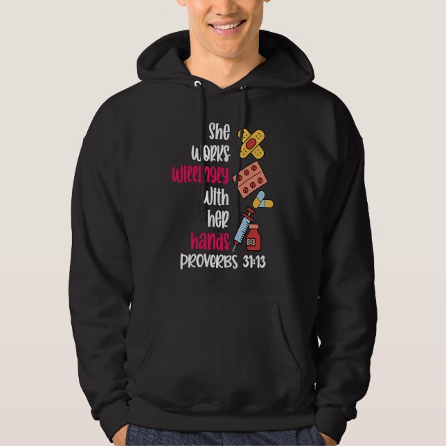 She Works Willingly With Her Hands Pharmacy Techni Hoodie (Front)