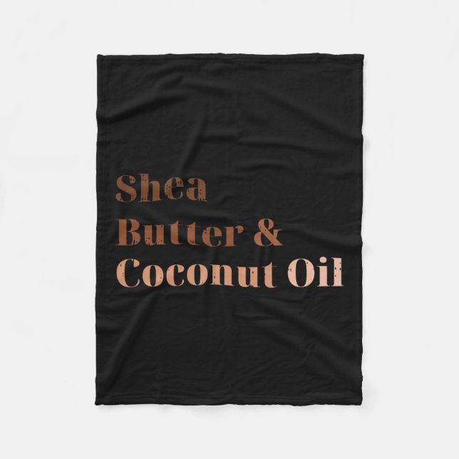 Shea Butter And Coconut Oil Black History Month Me Fleece Blanket (Front)