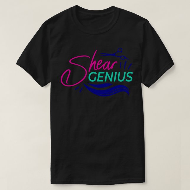 Shear Genius Funny Hair Stylist Funny Hairdresser  T-Shirt (Design Front)