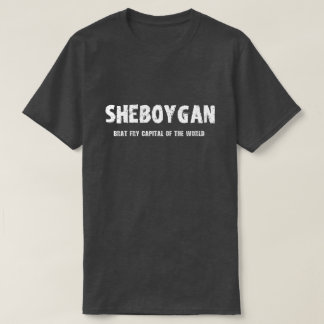 Sheboygan – Brat Fry Capital of the World Tshirt