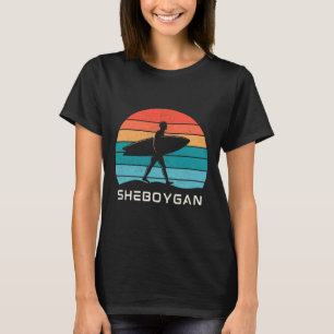 Sheboygan Surfing Lake Michigan The Malibu Of The T-Shirt