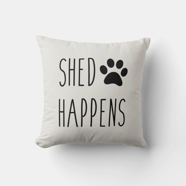 Shed Happens Throw Pillow (Front)