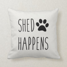 Shed Happens Throw Pillow