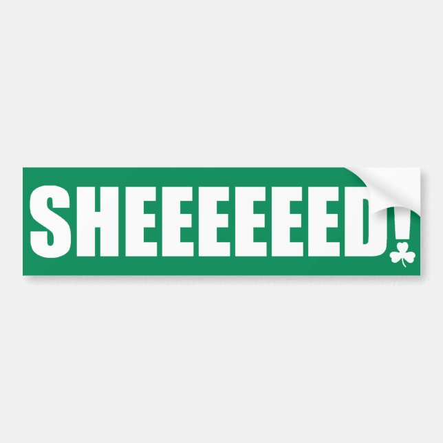 Sheeeeeed! 30 Bumper Sticker (Front)