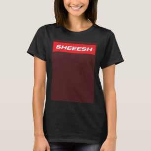 Sheeesh box  meme wow cool jesus T-Shirt