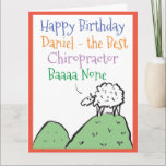 Sheep Design Happy Birthday to a Chiropractor Card<br><div class="desc">Happy Birthday to a Chiropractor. Funny cartoon of a sheep on the top of a hill. The sheep says "Best Baaa None". Add a message from the sender.</div>