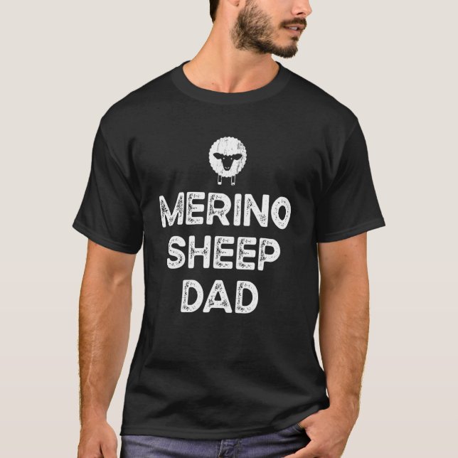 Sheep Farmer Dad Father - Breeder Merino Sheep_1 T-Shirt (Front)