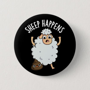 Sheep Happens Funny Poop Pun Dark BG 6 Cm Round Badge