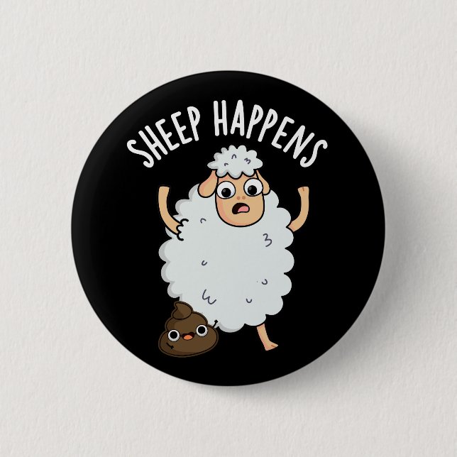 Sheep Happens Funny Poop Pun Dark BG 6 Cm Round Badge (Front)