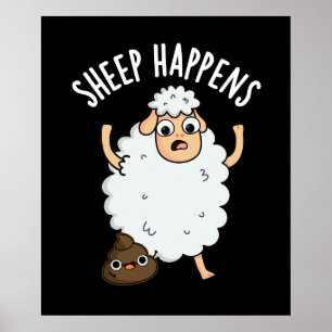 Sheep Happens Funny Poop Pun Dark BG Poster