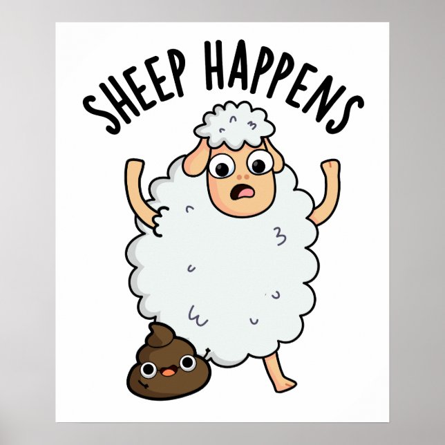 Sheep Happens Funny Poop Pun  Poster (Front)