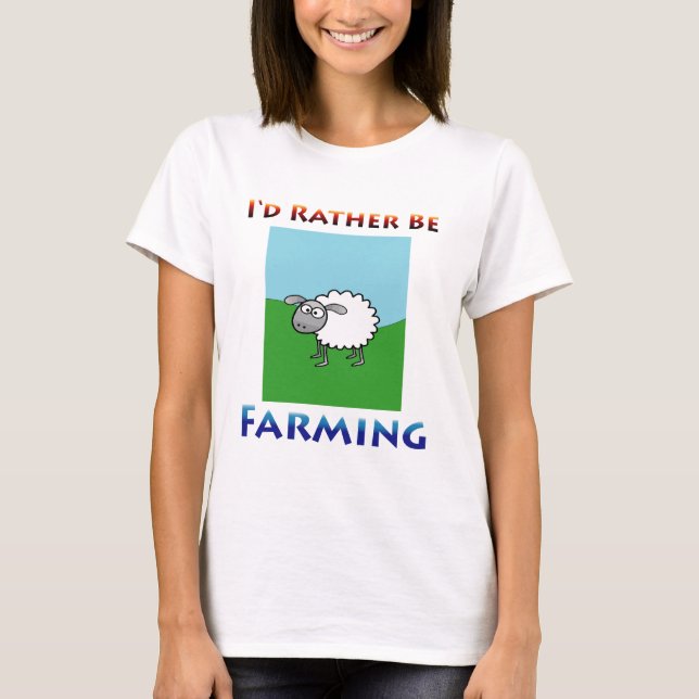 Sheep i'd rather be farming Women T-Shirt (Front)