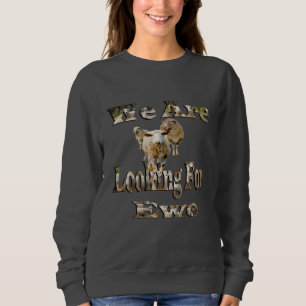 Sheep Looking For Ewe, Sweatshirt