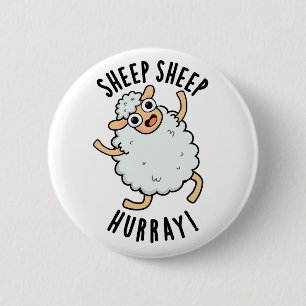 Sheep Sheep Hurray Funny Animal Pun  6 Cm Round Badge