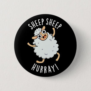 Sheep Sheep Hurray Funny Animal Pun Dark BG 6 Cm Round Badge