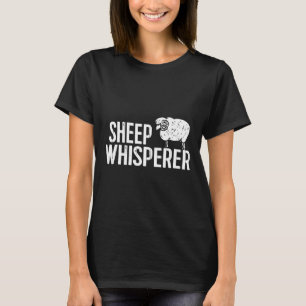 Sheep Whisperer Farmer Rancher Farm Animals Farmin T-Shirt