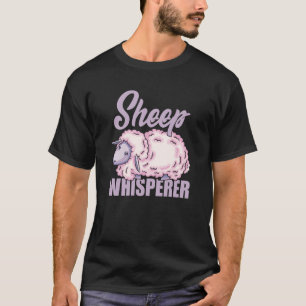 Sheep Whisperer Sheep Farmer Rancher Sheep 4 T-Shirt