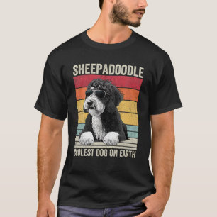Sheepadoodle Coolest Dog On Earth Sheepadoodle T S T-Shirt