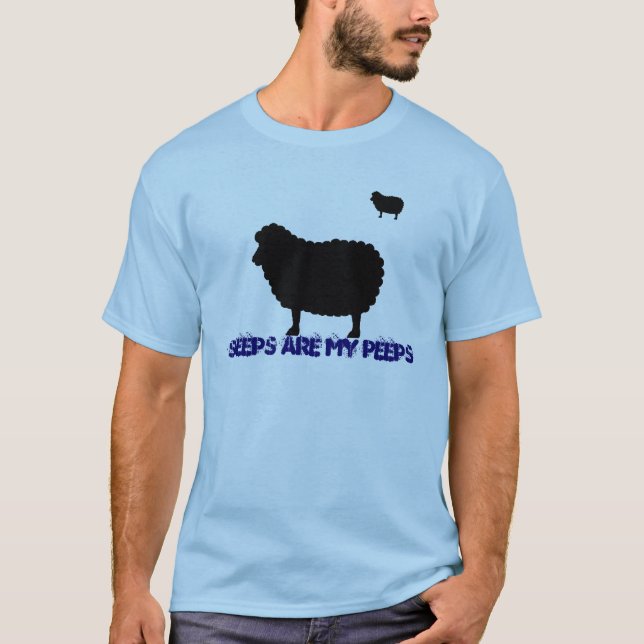 SHEEPS ARE MY PEEPS T-Shirt (Front)