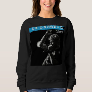 Sheeran Ed Tour 2019 World2 12 TeeT-Shirt Sweatshirt