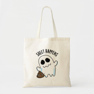 Sheet Happens Funny Ghost Pun  Tote Bag