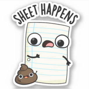 Sheet Happens Funny Paper Pun 
