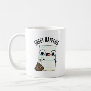 Sheet Happens Funny Paper Pun Coffee Mug