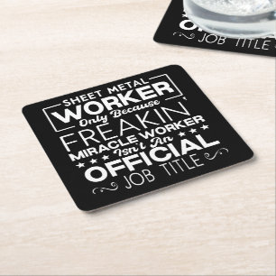Sheet Metal Worker Handyman Funny Humour Quote  Square Paper Coaster