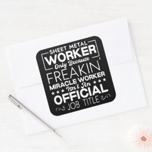 Sheet Metal Worker Handyman Funny Humour Quote Square Sticker
