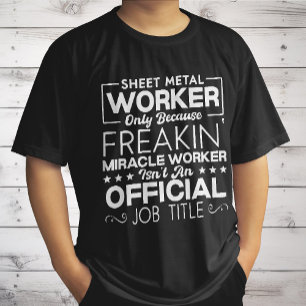 Sheet Metal Worker Handyman Funny Humour Quote  T-Shirt