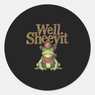 Sheeyit leopard shirt - funny meme cowboy frog classic round sticker