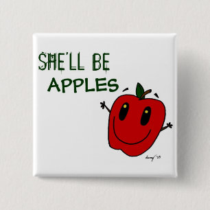 SHE'LL BE APPLES Button