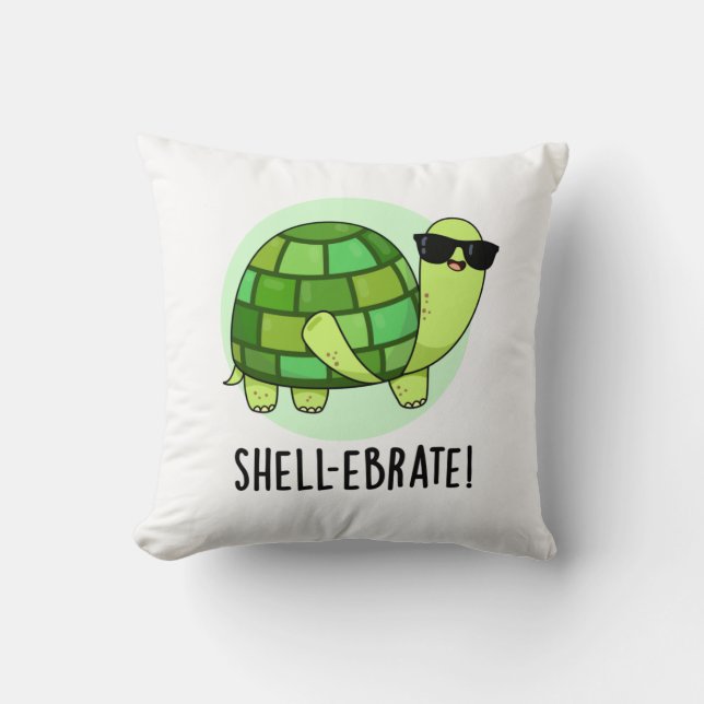 Shell-ebrate Funny Tortoise Animal Pun  Cushion (Front)