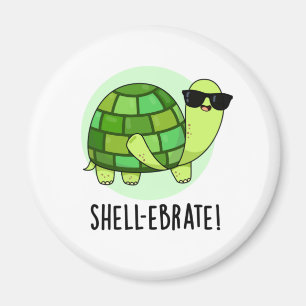Shell-ebrate Funny Tortoise Animal Pun  Magnet