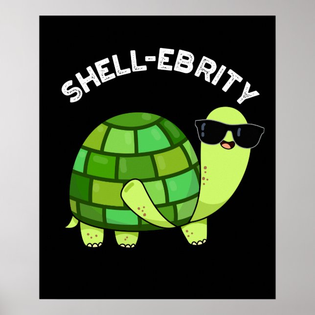 Shell-ebrity Funny Celebrity Tortoise Pun Dark BG Poster (Front)