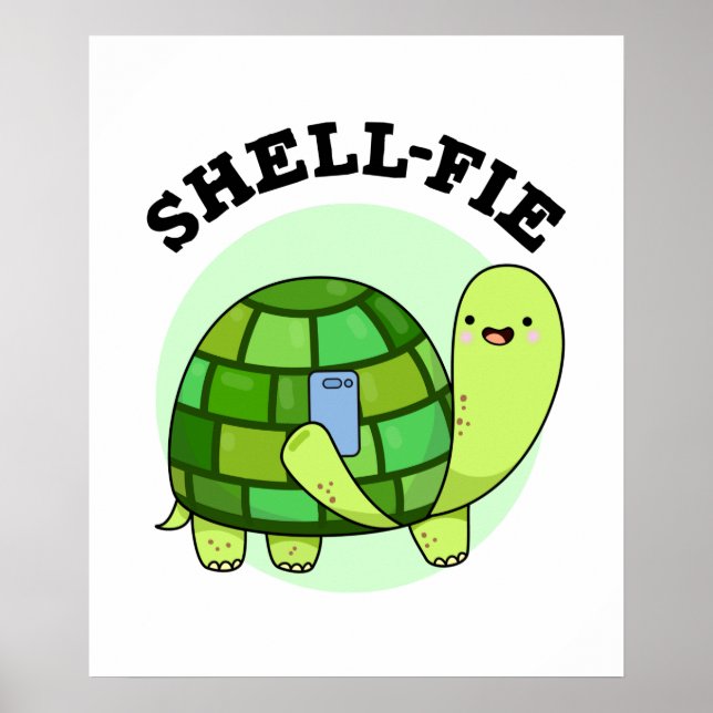 Shell-fie Funny Tortoise Selfie Pun  Poster (Front)