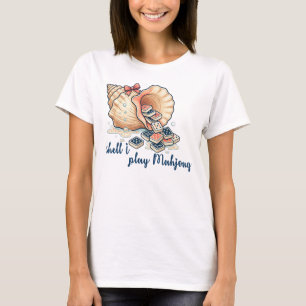 Shell I Play Mahjong Coastal T-Shirt