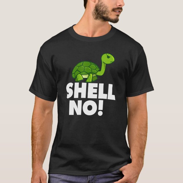 Shell No Tee Funny Turtle Pun Cute Animal (Front)