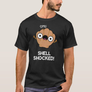 Shell Shocked Funny Seashell Pun Dark BG T-Shirt